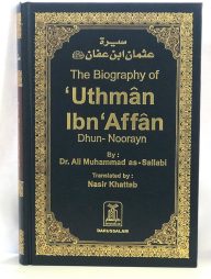 The Biography of Uthman Ibn Affan Dhun Noorayn