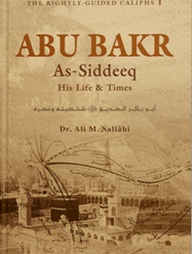 Abu Bakr As-Siddeeq : His Life &amp; Times