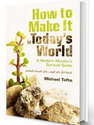 How to Make It in Today’s World: A Modern Muslim’s Survival Guide
