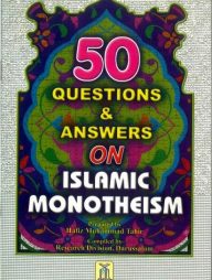 50 Questions and Answers on Islamic Monotheism