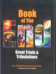 Book of the End : Great Trials &amp; Tribulations