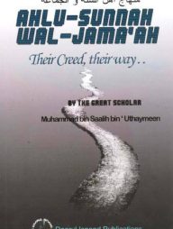 Ahlu-Sunnah Wal-Jamaah: Their Creed, Their Way