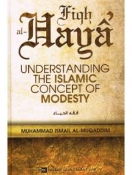 Fiqh Al-Haya (Understanding the Islamic Concept of Modesty)