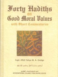 Forty Hadiths on Good Moral Values: with Short Com