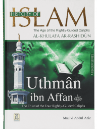 History of Islam - Uthman Ibn Affan