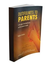 Dutifulness to Parents: In the Light of the Holy Quran