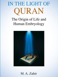 In the light of Quran (The Origin of Life and Human Embryology)