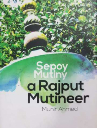 Sepoy Mutiny a Rajput Mutineer