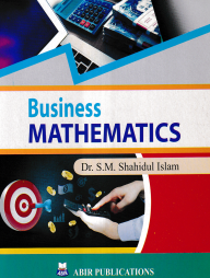 Business Mathematics [S. M. Shahidul Isalm]
