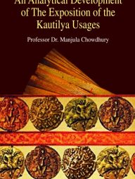 An Analytical Development of the Exposition of The Kautilya usages