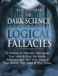 The Dark Science of Logical Fallacies