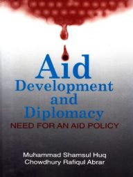 Aid, Development and Diplomacy Need for an Aid Policy