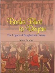 Bosha Bhat to Biryani The Legacy of Bangladeshi Cuisine