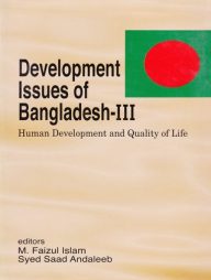 Development Issues of Bangladesh -III Human Development and Quality of Life