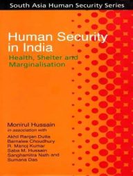 Human Security in India Health, Shelter and Marginalisation