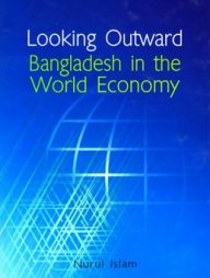 Looking Outward: Bangladesh in the World Economy