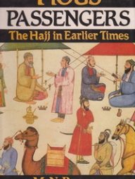 Pious Passengers: The Hajj in Earlier Times