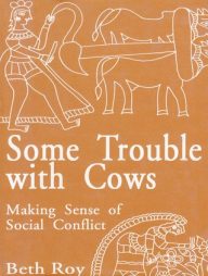 Some Trouble With Cows (Making Sense of Social Conflict)
