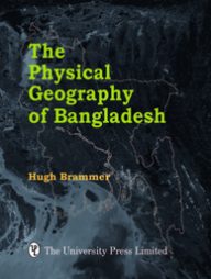 The Physical Geography of Bangladesh