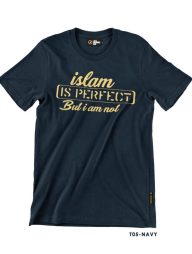 T-Shirt : THCD05 Islam Is Perfect But I am Not