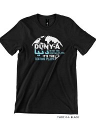 T-Shirt : THCD114 Duniya Is The Not The Resting Place, It’s The Testing Place