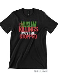 T-Shirt : THCD173 Muslim Killing Must Stop