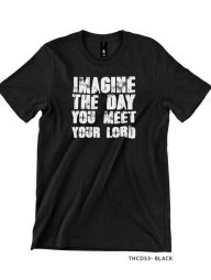 T-Shirt : THCD53 Imagine The Day you meet Your Lord