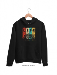 Hoodie : Life is beautiful