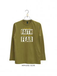 T-Shirt : Lead By Faith Not By Fear