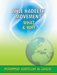 Ahle Hadeeth Movement What &amp; Why?