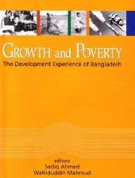 Growth and Poverty (The Development Experience of Bangladesh