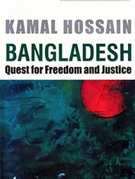 Bangladesh Quest for Freedom and Justice