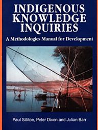 Indigenous Knowledge Inquiries - A Methodologies Manual for Development