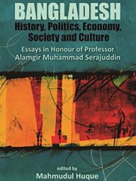 Bangladesh History, Politics, Economy, Society and Culture