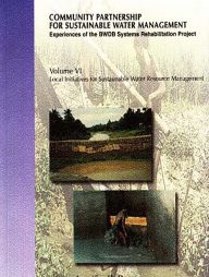 Community Partnership For Sustainable Water Management: Experience of the BWDB Systems Rehabitation Project: Institunal Developement Impacts (volume 4)