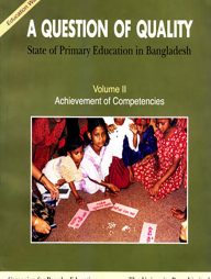 A Question of Quality : State of Primary Education in Banglesh - 2