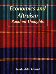 Economics and Altruism: Random Thoughts