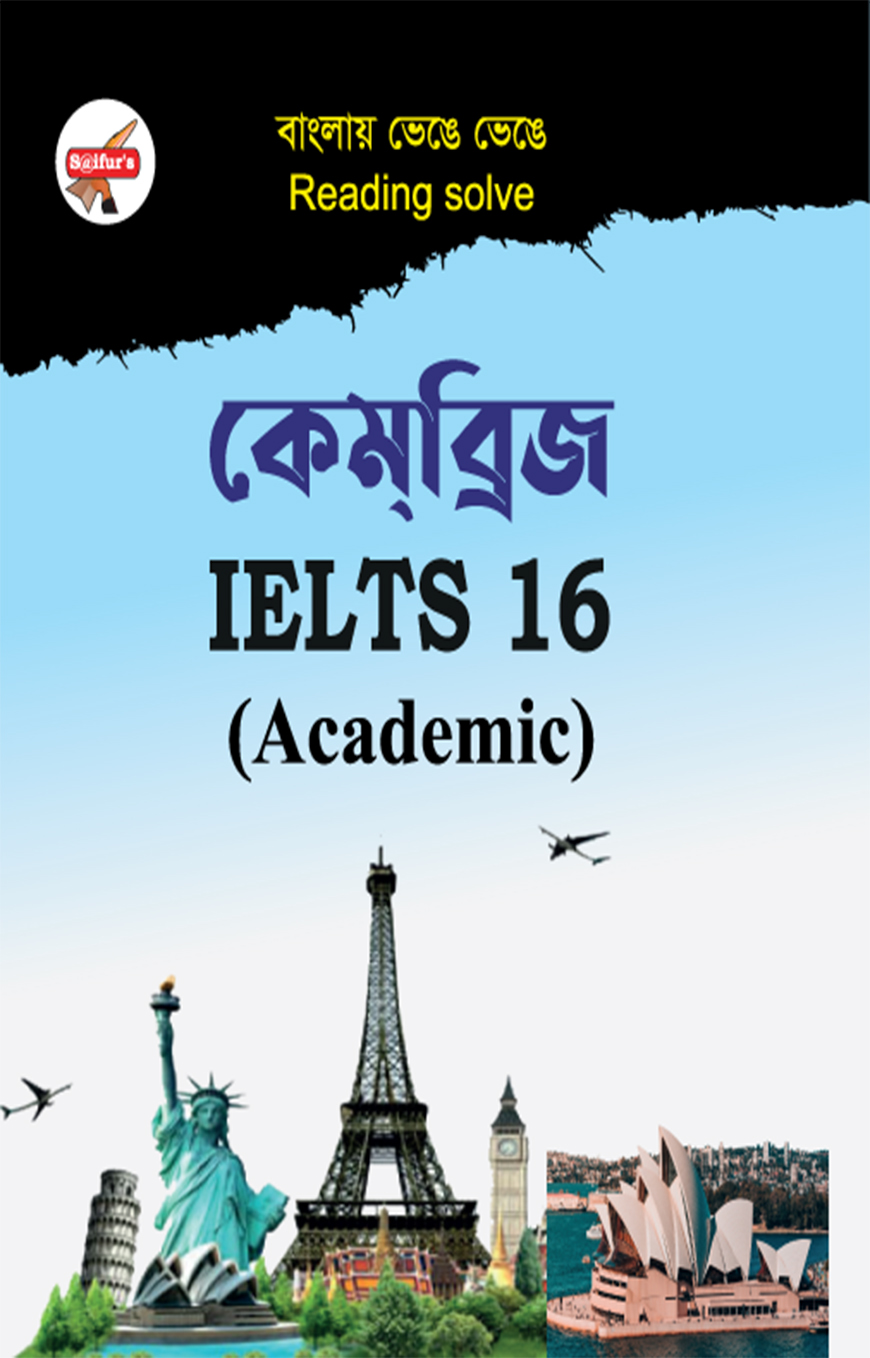 Saifurs Cambridge IELTS 16 (Academic) Saifur Rahman Khan সাইফুরস