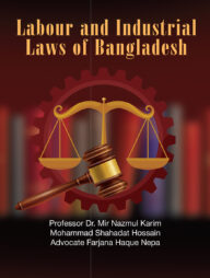 Labour and Industrial Laws of Bangladesh