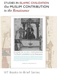 Studies in Islamic Civilization:  The Muslim Contribution to the Renaissance