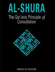 Al-Shura: The Qur'anic Principle of Consultation