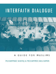 Interfaith Dialogue : A Guide for Muslims