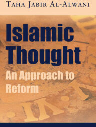 Islamic Thought: An Approach to Reform