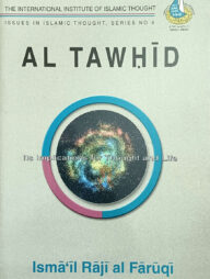 Al –Tawhid : Its Implications for Thought and life