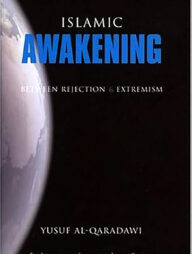 Islamic Awakening Between Rejection and Extremism