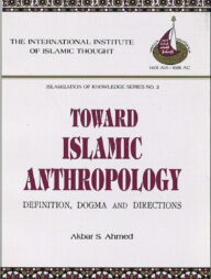 Toward Islamic Anthropology