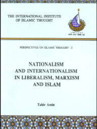 Nationalism and Internationalism in Liberalism, Marxism and Islam