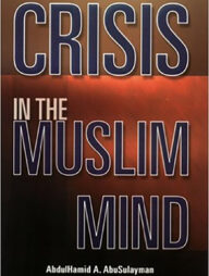 Crisis in the Muslim Mind