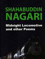 Shahabuddin Nagari : Midnight Locomotive and other Poems