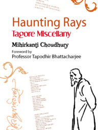 Haunting Rays : Tagore Miscellany